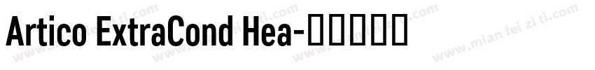Artico ExtraCond Hea字体转换